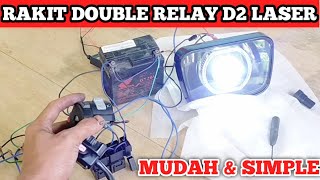 Cara mudah rakit double relay D2 laser projie,biled semua motor dan saklar rx king