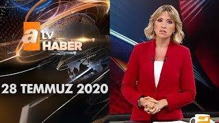 Atv Ana Haber | 28 Temmuz 2020