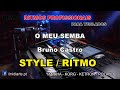 ♫ Ritmo / Style - O MEU SEMBA - Bruno Castro