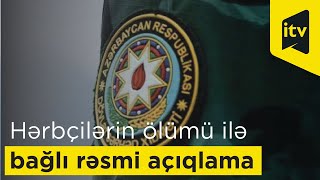 DSX Laçında iki hərbçinin ölümü ilə bağlı rəsmi açıqlama yayıb