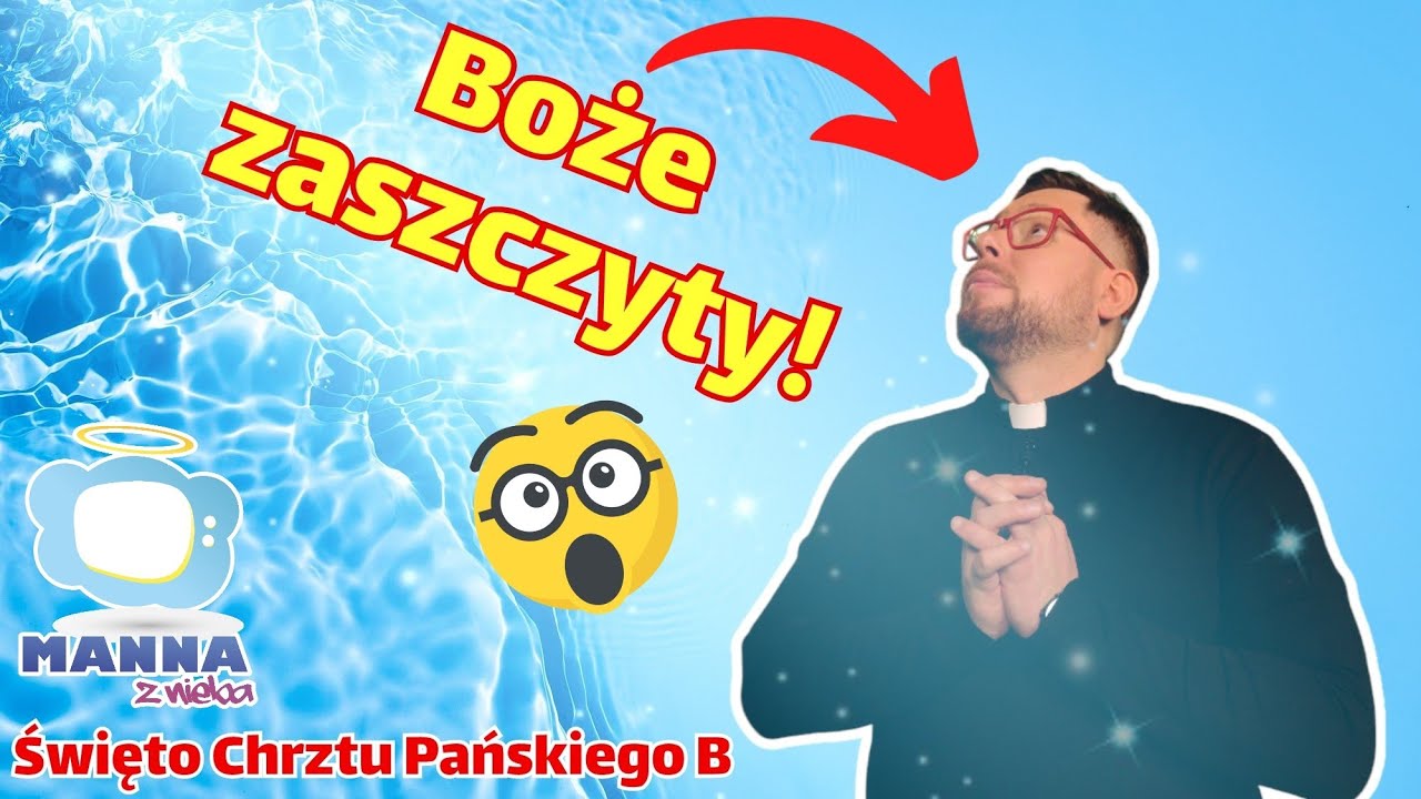 Święto Chrztu Pańskiego Rok B - Kazanie Dla Dzieci Manna Z Nieba - YouTube