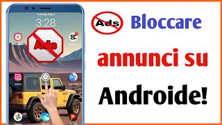 Come bloccare gli annunci su Android 2024