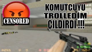 KOMUTÇUYU TROLLEDİM ÇILDIRDI DELİRDİ !! CS 1.6 SUNUCU TROLLERİ #2