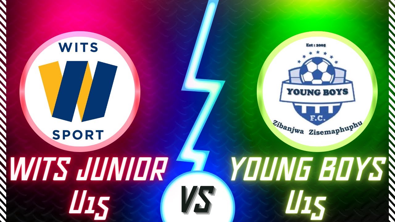 U15 GDL - Wits Juniors FC Vs Young Boys - YouTube