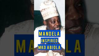 Mandela Inspired MKO Abiola to Fight for His Mandate