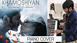 Khamoshiyan Piano Cover | Musical Officer