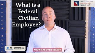 What is a Federal Civilian Employee?