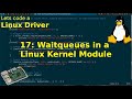 Let's code a Linux Driver - 17: Waitqueues in a Linux Kernel Module