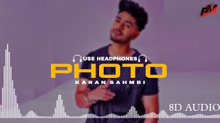 Photo : Karan Sahmbi (8d Audio) Use Headphones | New Punjabi Romantic 8d Songs