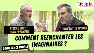 Comment réenchanter les imaginaires ?