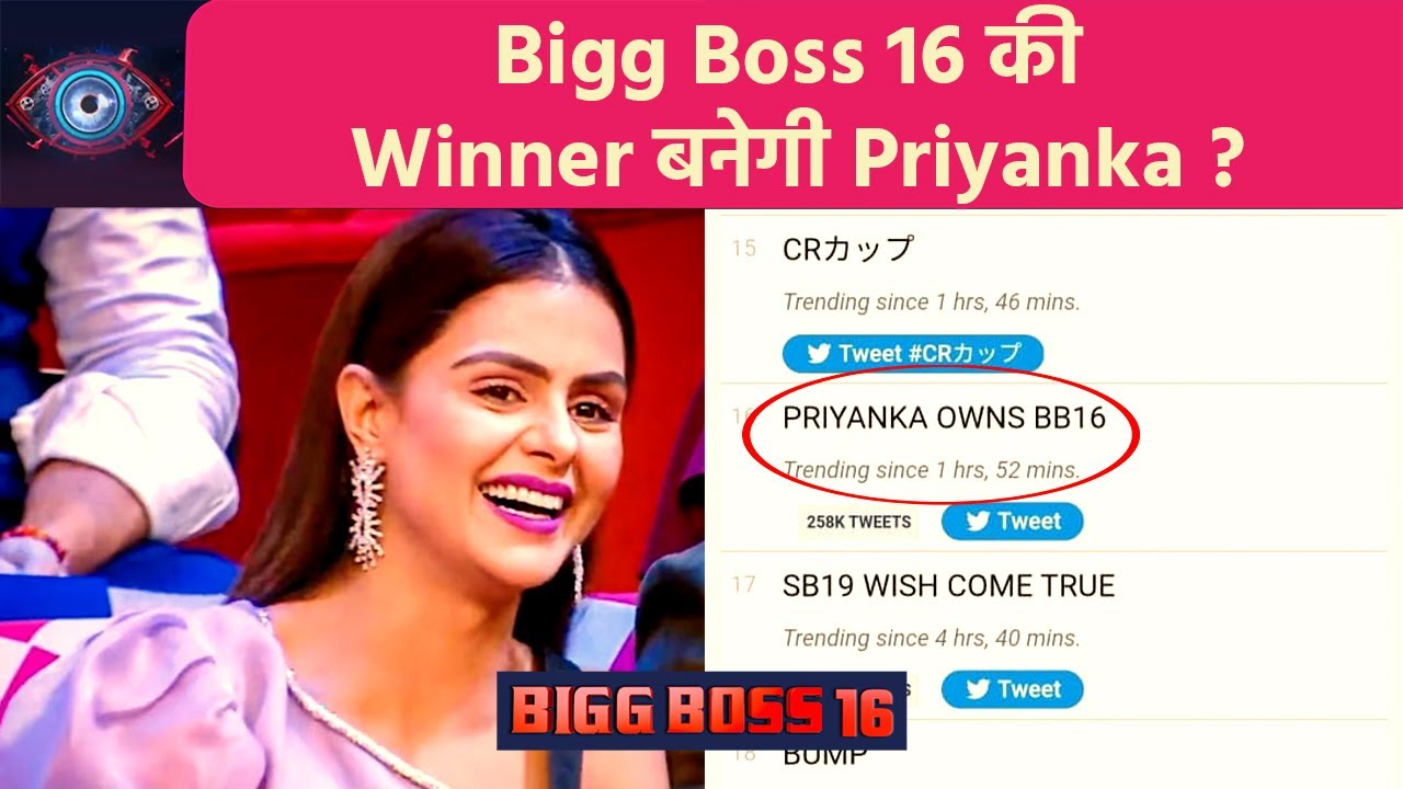 Bigg Boss 16 ; Priyanka Owns BB 16 हुआ Twitter पर World Wide Trend ...