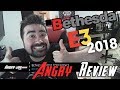 Angry Review - Bethesda Press Conference E3 2018!