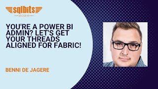 You're a Power BI Admin? Let's get your threads aligned for Fabric!