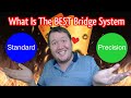 What Is The Best Bridge System