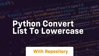 python convert list to lowercase
