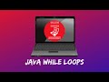 Java While Loops