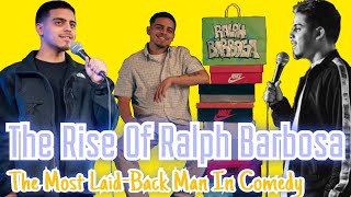The Rise of Ralph Barbosa | The Most Laid-Back Man In Comedy