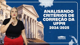 ANALISANDO CRITÉRIOS DE CORREÇÃO DA UFPR (2024/2025)