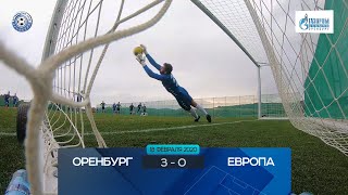 Оренбург 3:0 Европа. Видеообзор