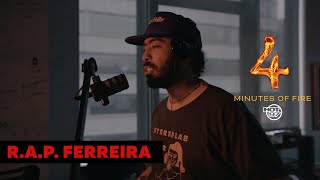 4 Minutes Of Fire: R.A.P. Ferreira