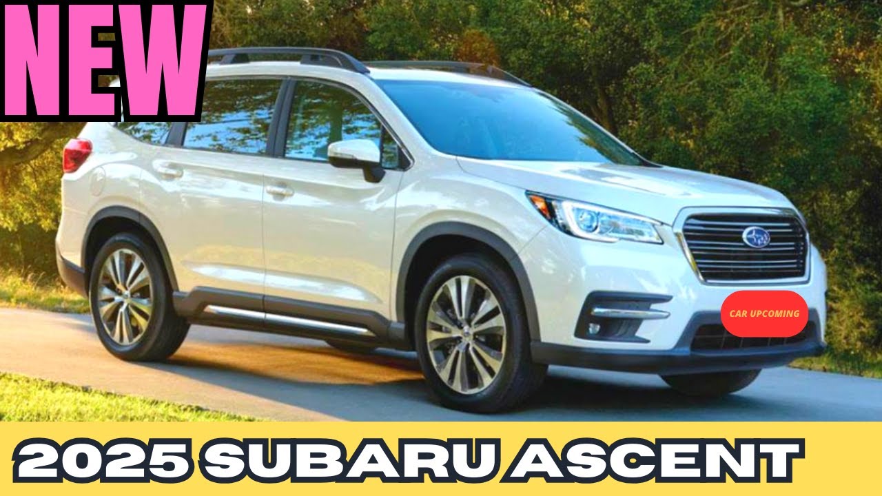 2025 Subaru Ascent Hybrid - 2025 Subaru Ascent Release Date, Interior ...