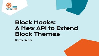 Block Hooks: A New API to Extend Block Themes