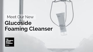 Say Hello To The NEW Glucoside Foaming Cleanser