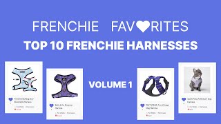 Frenchie Favorites Top 10 French Bulldog Harnesses Volume 1