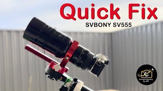 Quick Fix - SVBONY SV555