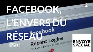 Envoyé spécial. Facebook, l'envers du réseau - 12 avril 2018 (France 2)