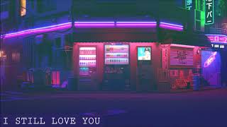 lofi geek - i still love you [ no copyright lofi hiphop beats 2021 ]