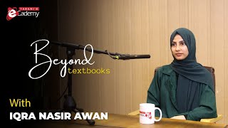 🎙️ Beyond Textbooks – Ep 43: Iqra Nasir Awan, Acca Affiliate| A.M. At Gatronova