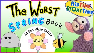 The WORST Spring Book in the Whole ENTIRE WORLD | funny read aloud | spring book read aloud