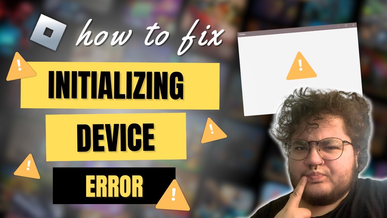 How To Fix Roblox Initializing Device Error On Windows
