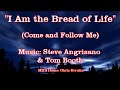 I Am the Bread of Life - Steve Angrisano & Tom Booth