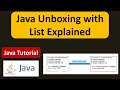 Java Unboxing with List Explained | Java Autoboxing and Unboxing | Java Tutorial