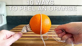10 Ways to Peel an Orange - You Suck at Cooking (episode 143)