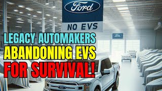 The Real Reason Legacy Automakers Are Abandoning EVs! Electric Vehicles vs ICE Vehicles!