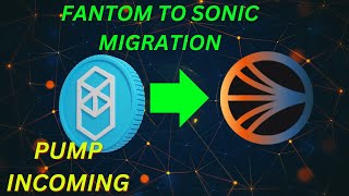 🚨FANTOM (FTM) TO SONIC MIGRATION MASSIVE PUMP [GET READY NOW]