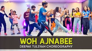 Woh Ajnabee - Dance Cover | Deepak Tulsyan Choreography | G M Dance Centre