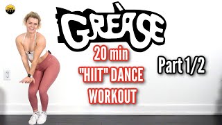 GREASE HIIT DANCE WORKOUT- PART 1/2