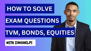 How to solve TVM, bond and equity valuation final exam questions