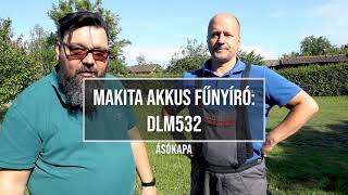 Nem mondtunk igazat! Mégsem fele annyi idő alatt végzel az akkus fűnyíróval: Makita DLM 532 TESZT!