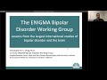 The ENIGMA-Bipolar Disorder Working Group: Large Scale Neuroimaging Studies of Mental Illness