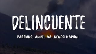Farruko, Anuel AA, Kendo Kaponi - Delincuente (Letra/ Lyrics)
