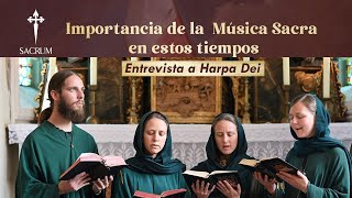 Entrevista a Harpa Dei, la importancia de la Música Sacra