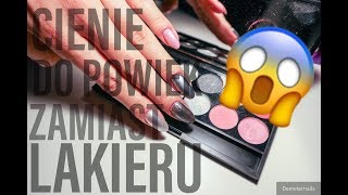 |CIENIE DO POWIEK ZAMIAST LAKIERU?|😱