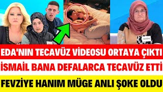 MÜGE ANLI EDA BANA T'ECAVÜZ ETTİ DİYEREK İSMAİLİ SUÇLADI FEVZİYE HANIM ŞOKE OLDU ORTALIK KARIŞTI