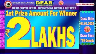 DEAR SUPER 7 PM WEDNESDAY WEEKLY LOTTERY LIVE TODAY 7 PM ONWARDS |01.01.2025| LIVE FROM NAGALAND