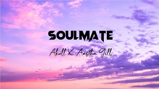 Soulmate (LYRICS) Akull, Aastha Gill | Shivaleeka Oberoi | Mellow D, Dhruv | WRS LYRICS